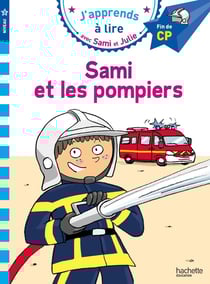 J'apprends à lire avec Sami et Julie : CP, niveau 3 - Sami et les pompiers