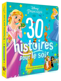 30 histoires pour le soir : Disney Princesses : princesses et animaux