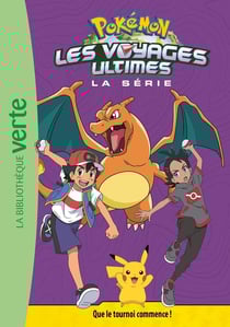 Pokémon - les voyages Tome 25 : les voyages ultimes : que le tournoi commence !