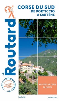 Guide du Routard : Corse du Sud - de Porticcio à Sartène