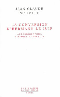 La conversion d'Hermann le juif - autobiographie, histoire et fiction
