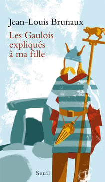 Les gaulois expliqués à ma fille