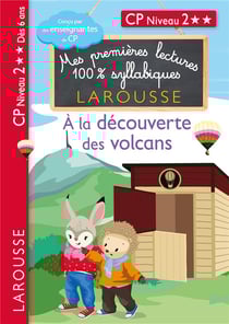 Mes premières lectures 100% syllabiques : CP niveau 2 - à la découverte des volcans