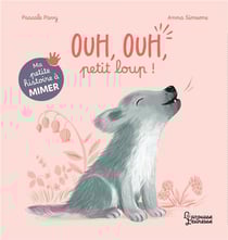 Ma petite histoire à mimer : Ouuh, petit loup !