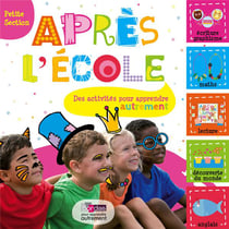 Apres l'ecole - petite section - des activités pour apprendre autrement