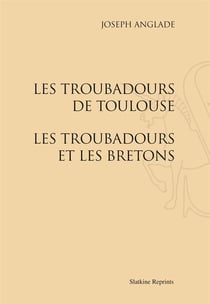 Les troubadours de toulouse - les troubadours et les bretons