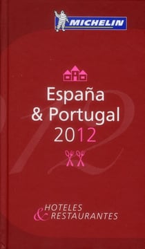 Guide rouge Michelin : Espana & Portugal - hoteles & restaurantes (édition 2012)
