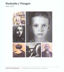 Portraits / Visages : (1853-2003)