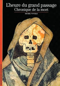 L'Heure du grand passage : Chronique de la mort