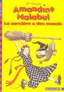 Amandine malabul, la sorciere a des ennuis