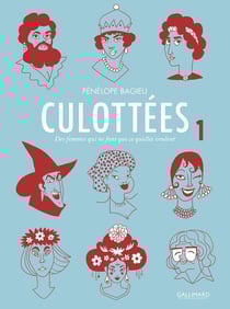 Culottées - des femmes qui ne font que ce qu'elles veulent Tome 1