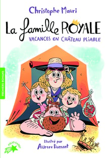 La famille royale Tome 1 : vacances en château pliable