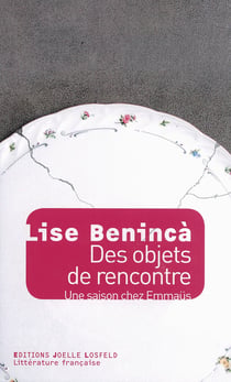 Des objets de rencontre - une saison chez Emmaüs