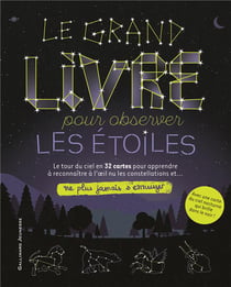 Ne plus jamais s'ennuyer : le grand livre pour observer les étoiles