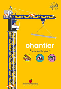 Chantier : à quoi sert la grue