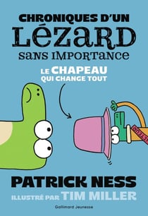 Chroniques d'un lézard sans importance  Tome 2 : Le chapeau qui change tout