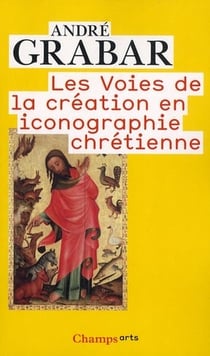 Les voies de la création en iconographie chrétienne : Antiquité et Moyen Âge