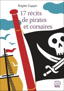 17 récits de pirates et de corsaires