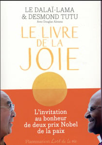 Le livre de la joie - l'invitation au bonheur de deux prix Nobel de la paix