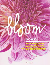 Bloom book - une horti-culture pour le 21 e siècle