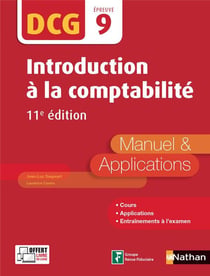 DCG - introduction à la comptabilité - épreuve 9 - manuel et applications (11e édition)