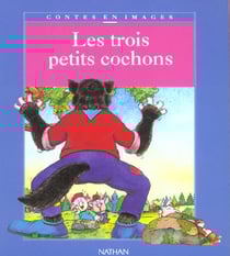 Contes en images : les trois petits cochons