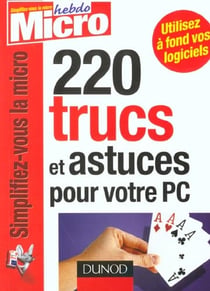220 trucs et astuces pour pc