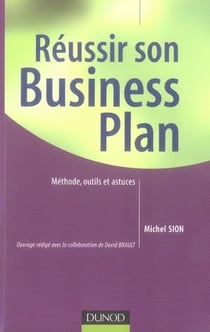 Réussir son business plan - méthode, outils et astuces