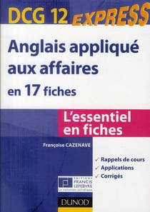 Dcg 12 - anglais appliqué aux affaires en 17 fiches