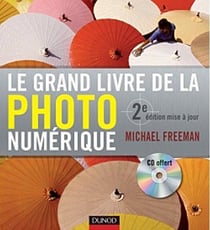 Le grand livre de la photo numérique (2e édition)