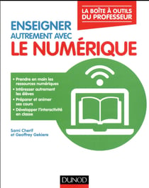 Enseigner autrement avec le numérique - La boîte à outils du professeur