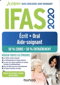 Je prépare - ifas - aide-soignant -  écrit + oral - 50% cours, 50 % entraînement (édition 2020)