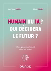 Humain ou IA ? qui décidera le futur ? défis et opportunités d'un monde où l'IA nous dépasse