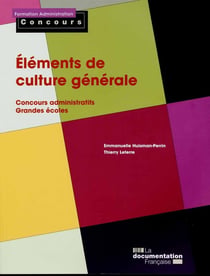 Éléments de culture générale - concours administratifs, grandes écoles (édition 2015)