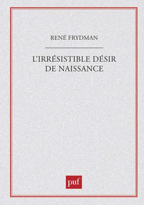 L'irrésistible desir de naissance
