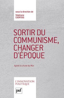 Sortir du communisme, changer d'époque - après la chute du mur