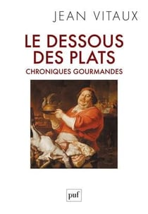 Le dessous des plats - chroniques gourmandes