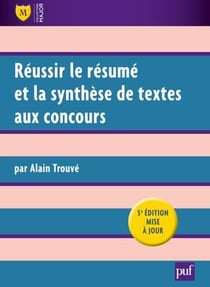 Réussir le résumé et la synthèse de textes aux concours (5e édition)
