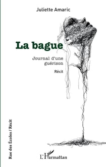 La bague : journal d'une guérison
