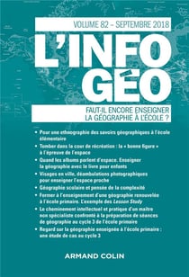 L'information géographique : 3/2018 - faut-il encore enseigner la géographie à l'école ?