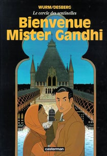 Cercle des sentinelles t3 - bienvenue, mister gandhi (le)