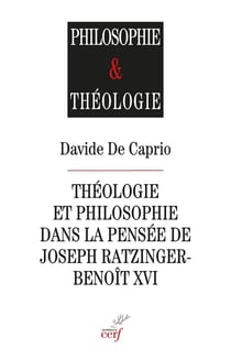 Théologie et philosophie dans la pensée de Joseph Ratzinger-Benoît XVI