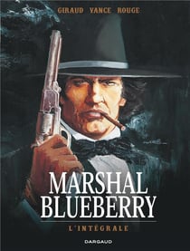 Marshal Blueberry : Intégrale Tomes 1 à 3