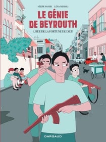 Le génie de Beyrouth Tome 1 : Rue de la Fortune de Dieu