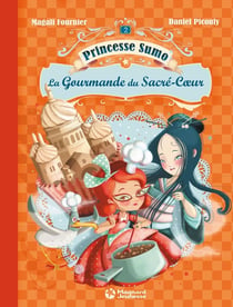 Princesse Sumo Tome 2 : la gourmande du Sacré-Coeur