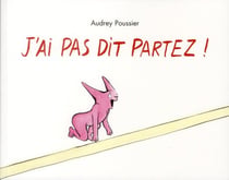 J'ai pas dit partez
