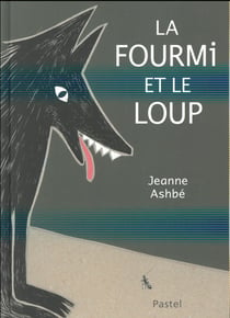 Fourmi et le loup (grand format) (La)