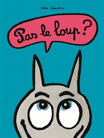Pas le loup ?