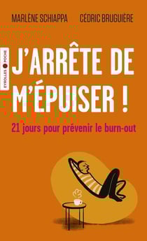 J'arrête de m'épuiser ! 21 jours pour prévenir le burn-out
