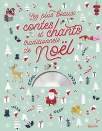 Les plus beaux contes et chants traditionnels de noël